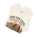 "You Can Lead a Horse to Baja" Funny Western T-Shirt