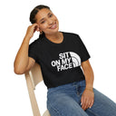 “Sit On My Face” Adult Humor Statement T-Shirt