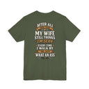 "My Wife Still Thinks I'm Sexy" Funny Husband T-Shirt
