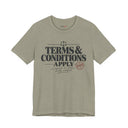 "Terms & Conditions Apply" Funny Sarcastic T-Shirt