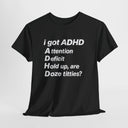 Funny ADHD Shirt "I Got ADHD" Acronym Joke Tee in Navy
