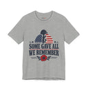 "Some Gave All, We Remember" Fallen Soldier Memorial T-Shirt