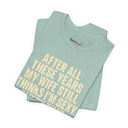 "My Wife Still Thinks I'm Sexy" Funny Husband T-Shirt