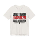 "Unbothered. Unbroken. Under Warranty." Bold Statement T-Shirt