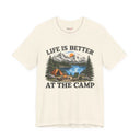 "Life Is Better At The Camp" Mountain Lake Camping T-Shirt