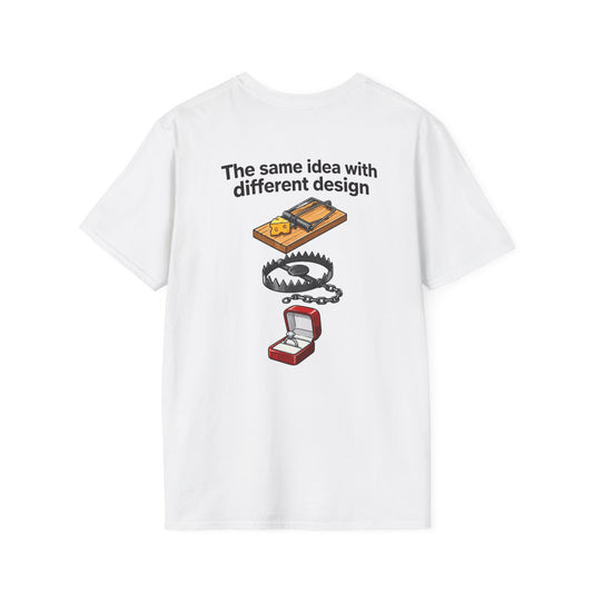 Funny Mouse Trap T-Shirt, “The Same Idea with Different Design”  Dark Humor Graphic Tee