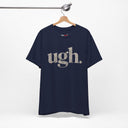"Ugh." Minimalist Graphic T-Shirt | Funny One-Word Tee