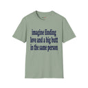 Imagine Finding Love and a Big Butt in the Same Person Shirt Funny Quote Tee