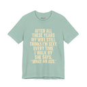 "My Wife Still Thinks I'm Sexy" Funny Husband T-Shirt