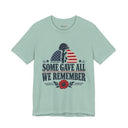 "Some Gave All, We Remember" Fallen Soldier Memorial T-Shirt