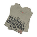 "Terms & Conditions Apply" Funny Sarcastic T-Shirt
