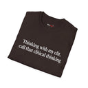 “Clitical Thinking” Funny Adult Humor Statement T-Shirt