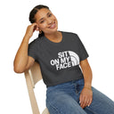“Sit On My Face” Adult Humor Statement T-Shirt