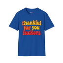 Thankful for You Fuckers Shirt Funny Retro Thanksgiving Graphic Tee