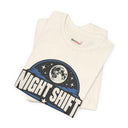 "Night Shift Built Different" Bold Statement T-Shirt
