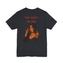 "Say Sorry" My Ego: Sassy Attitude Graphic T-Shirt