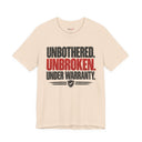 "Unbothered. Unbroken. Under Warranty." Bold Statement T-Shirt