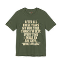 "My Wife Still Thinks I'm Sexy" Funny Husband T-Shirt