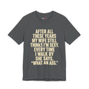 "My Wife Still Thinks I'm Sexy" Funny Husband T-Shirt