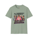 Gay Guy Makeover Shirt Funny "A.I. Takeover? I'd Prefer a Gay Guy Makeover" Graphic Tee