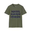 Imagine Finding Love and a Big Butt in the Same Person Shirt Funny Quote Tee