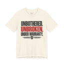 "Unbothered. Unbroken. Under Warranty." Bold Statement T-Shirt