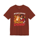 "My Love Language Is Tacos & Latinas" Funny T-Shirt
