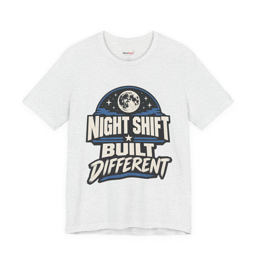 "Night Shift Built Different" Bold Statement T-Shirt