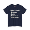 Funny ADHD Shirt "I Got ADHD" Acronym Joke Tee in Navy