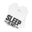 "Sleep Is Not Negotiable" Bold Statement T-Shirt