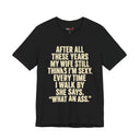 "My Wife Still Thinks I'm Sexy" Funny Husband T-Shirt