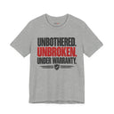 "Unbothered. Unbroken. Under Warranty." Bold Statement T-Shirt
