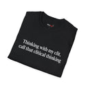 “Clitical Thinking” Funny Adult Humor Statement T-Shirt
