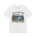 "Life Is Better At The Camp" Mountain Lake Camping T-Shirt