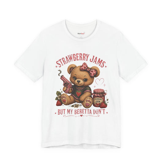"Strawberry Jams But My Beretta Don't" Funny Teddy Bear T-Shirt