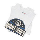 "Night Shift Built Different" Bold Statement T-Shirt