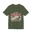 "In The Surveillance State, We're All Cam Girls" Sarcastic T-Shirt