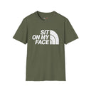 “Sit On My Face” Adult Humor Statement T-Shirt