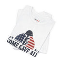 "Some Gave All, We Remember" Fallen Soldier Memorial T-Shirt