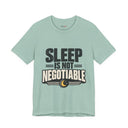 "Sleep Is Not Negotiable" Bold Statement T-Shirt