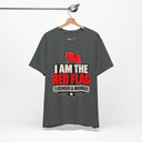 "I Am The Red Flag, Licensed & Insured" Funny T-Shirt