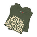 "My Wife Still Thinks I'm Sexy" Funny Husband T-Shirt
